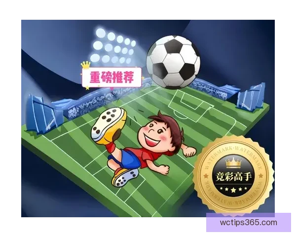 足球竞猜分析：如何通过数据解读提升投注成功率与精准预测